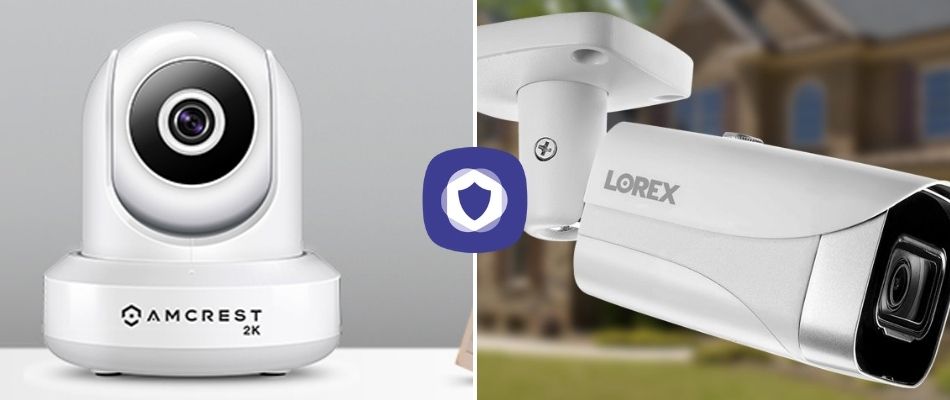 Amcrest vs. Lorex Cameras